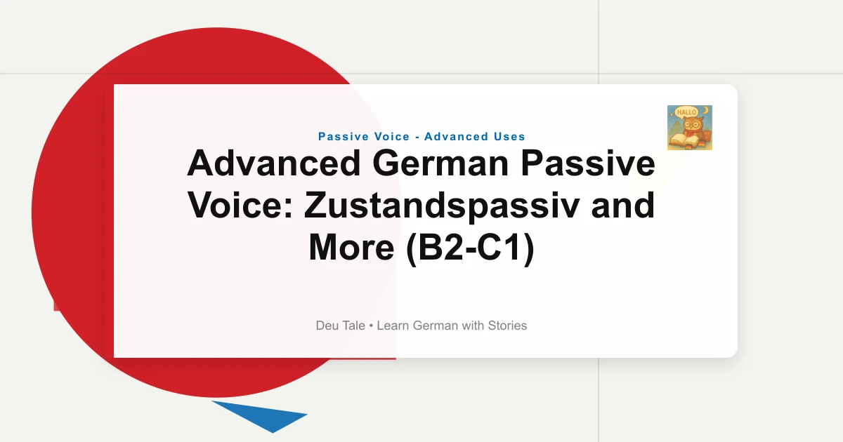 Featured image for Advanced German Passive Voice: Zustandspassiv and More (B2-C1)