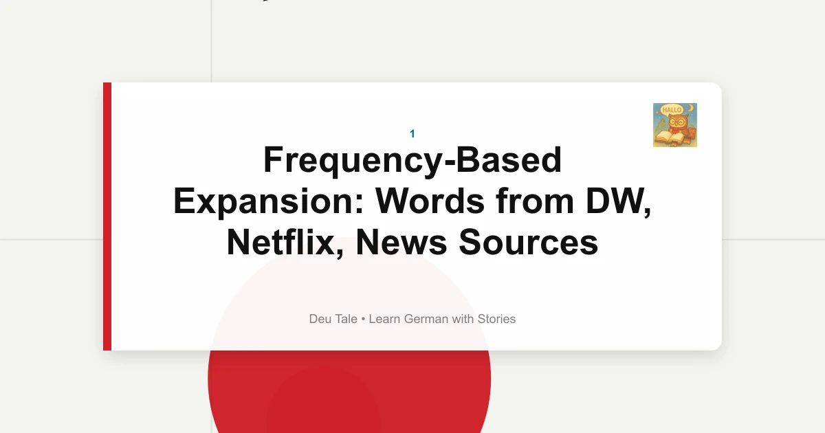 Frequency-Based Expansion: Words from DW, Netflix, News Sources