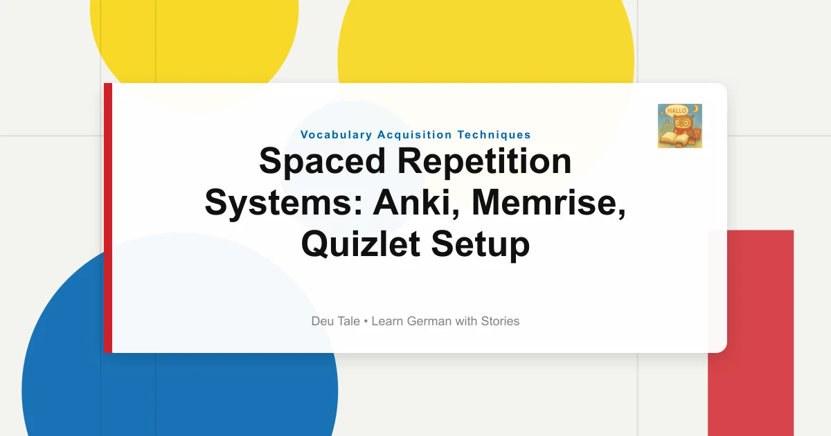 Spaced Repetition Systems: Anki, Memrise, Quizlet Setup