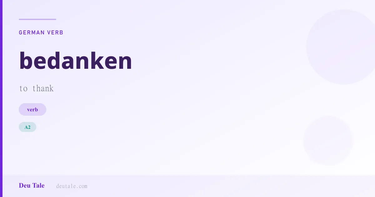 bedanken — German verb meaning to thank (A2)
