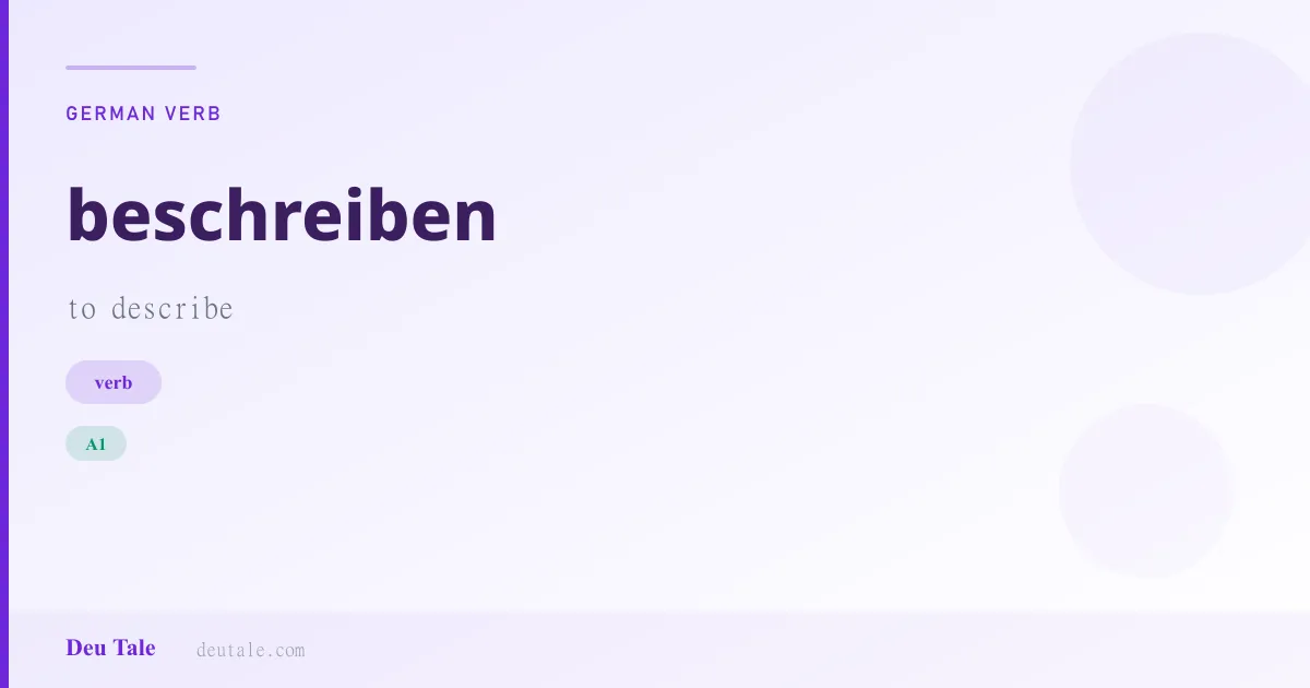 beschreiben — German verb meaning to describe (A1)