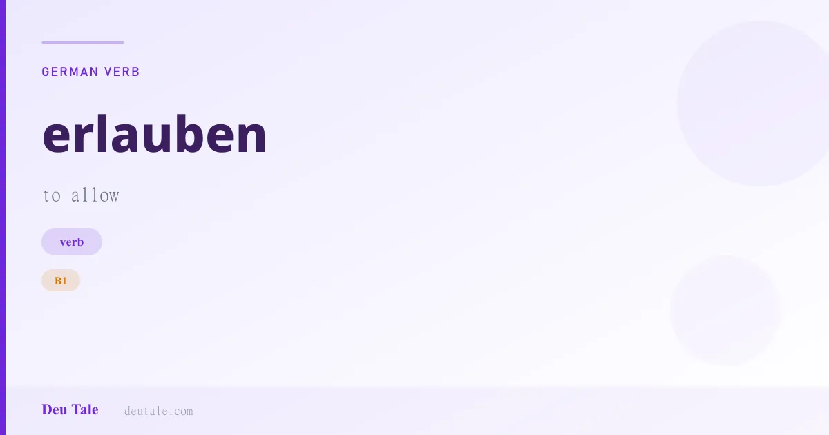 erlauben — German verb meaning to allow (B1)
