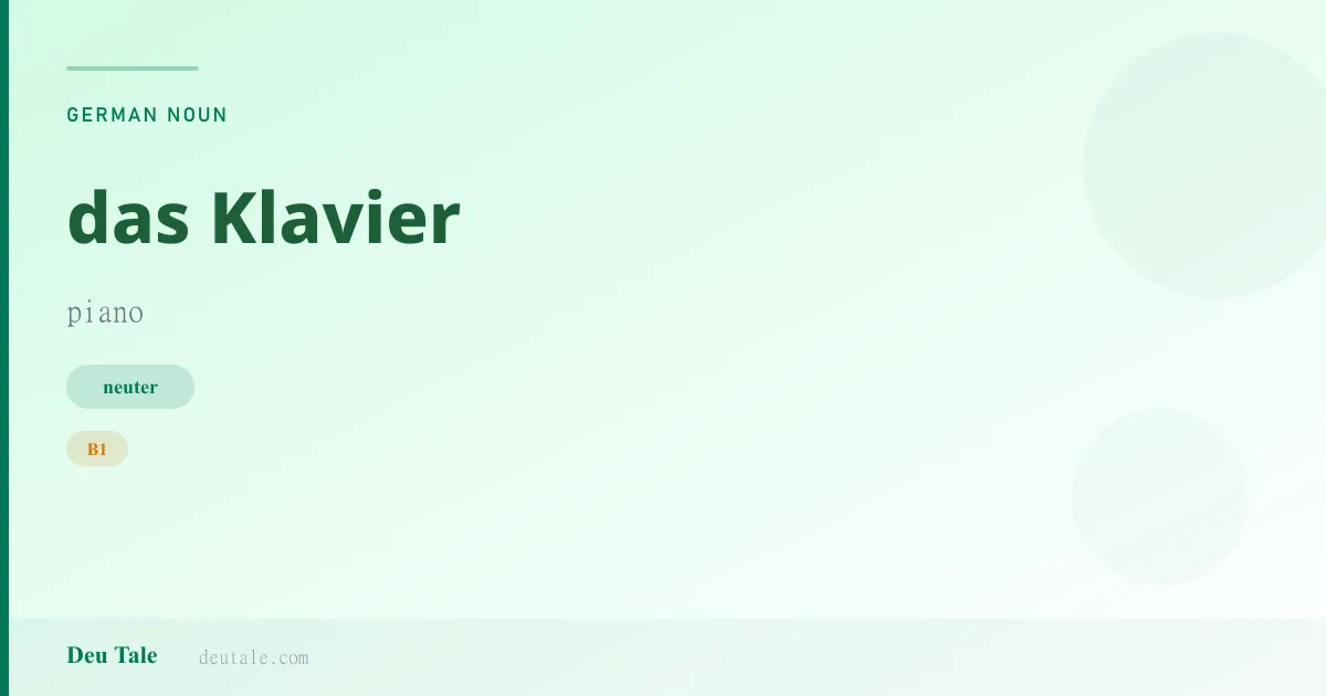 das Klavier — German neuter noun meaning piano (B1)