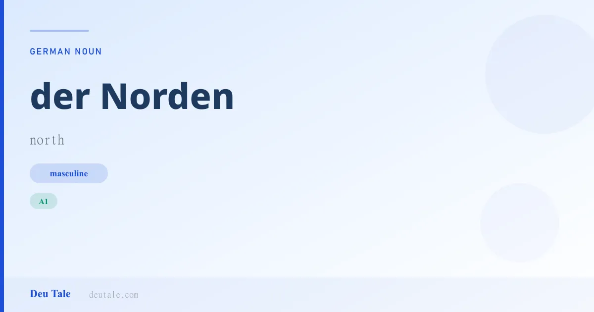 der Norden — German masculine noun meaning north (A1)