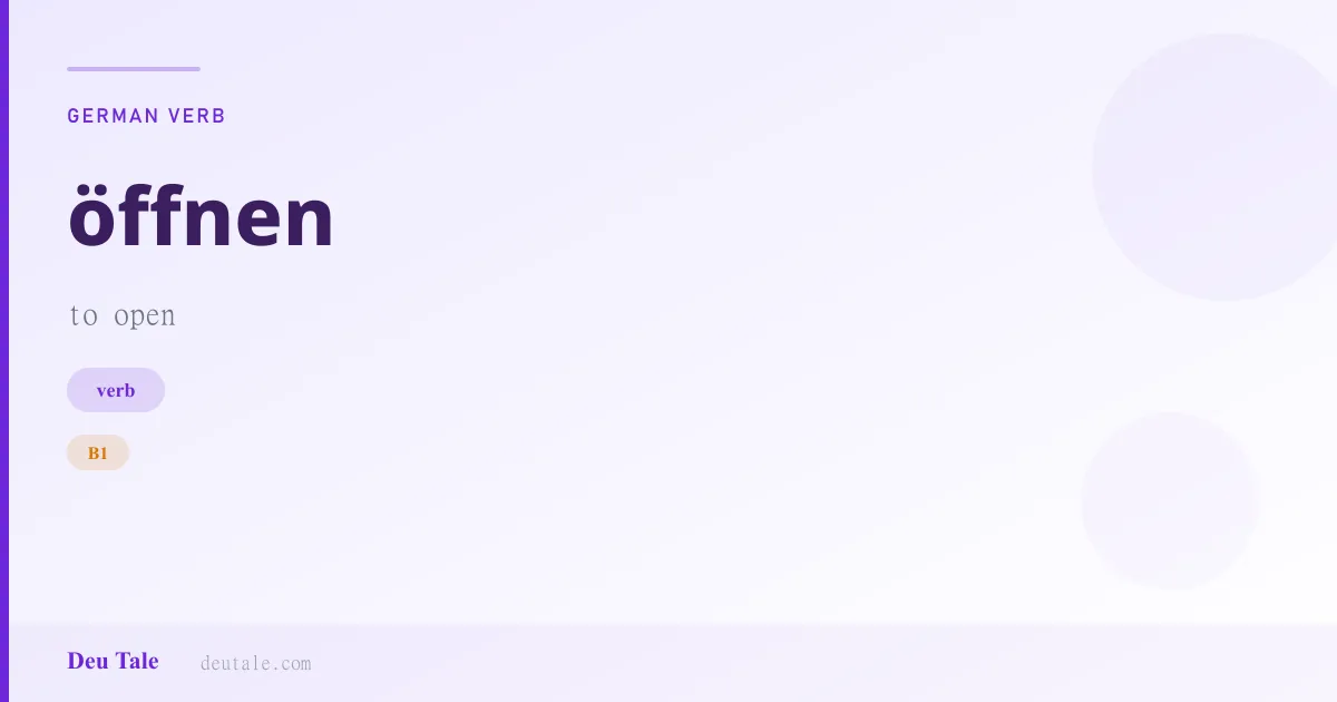 öffnen — German verb meaning to open (B1)