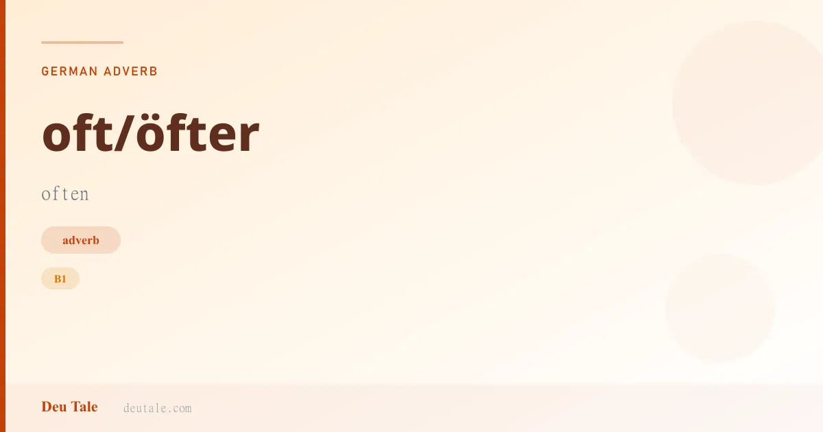 oft/öfter — German adverb meaning often (B1)