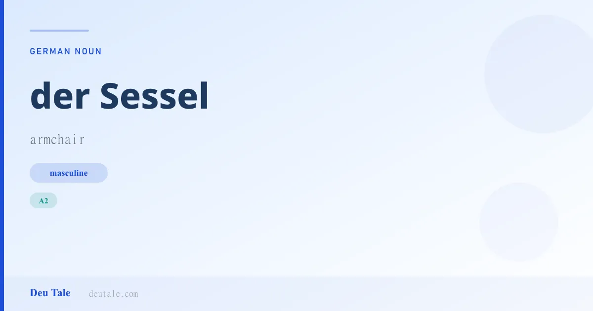 der Sessel — German masculine noun meaning armchair (A2)