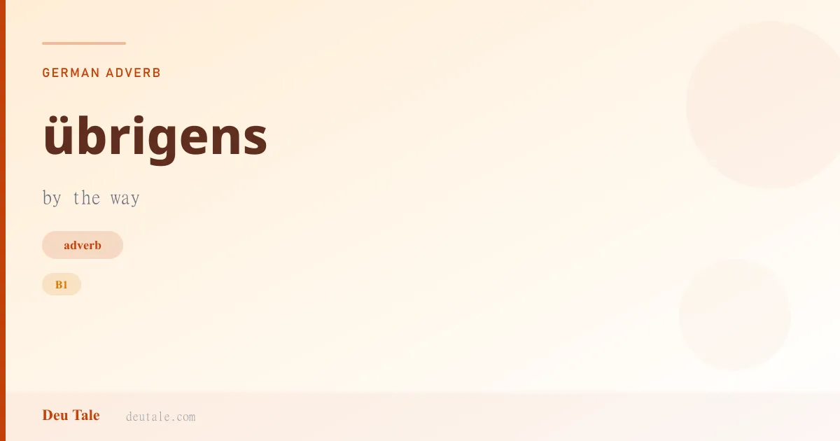 übrigens — German adverb meaning by the way (B1)