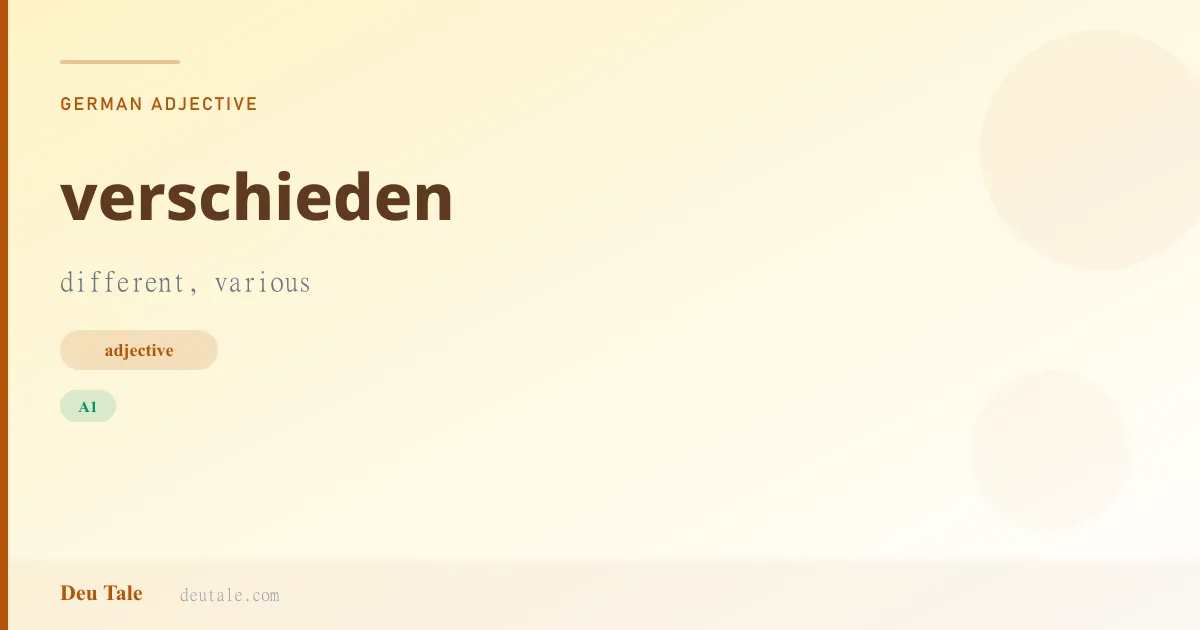 verschieden — German adjective meaning different, various (A1)