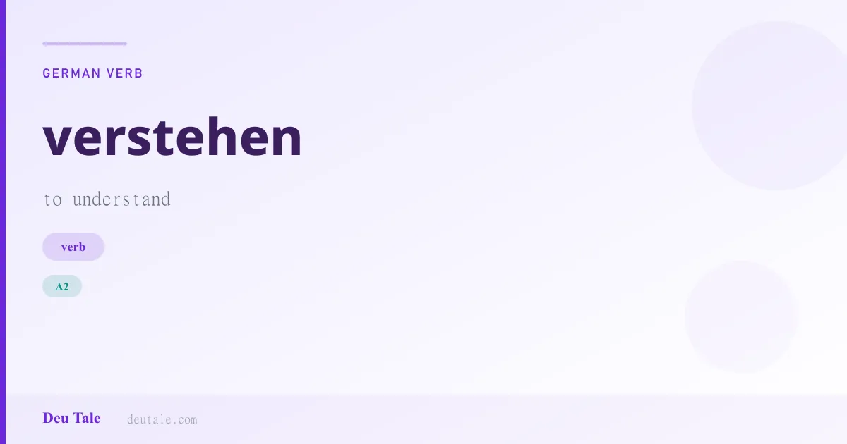 verstehen — German verb meaning to understand (A2)