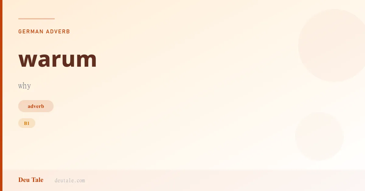 warum — German adverb meaning why (B1)