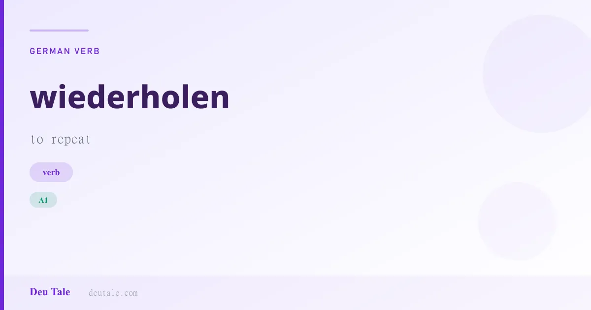 wiederholen — German verb meaning to repeat (A1)